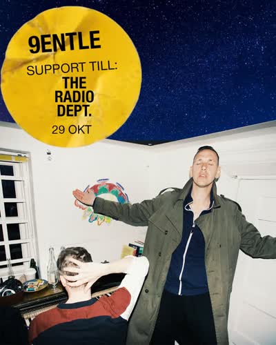 9entle spelar support till The Radio Dept.