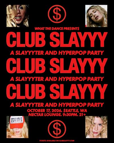 CLUB SLAYYY: SLAYYYTER + HYPERPOP NIGHT