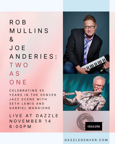 Rob Mullins & Joe Anderies: Two As One Live at Dazzle