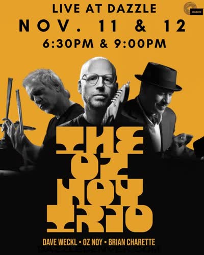 Oz Noy Trio feat. Dave Weckl and Brian Charette Live at Dazzle
