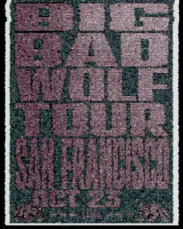 BIG BAD WOLF TOUR