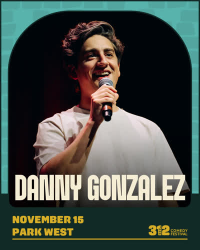 Danny Gonzalez - 312 Comedy Festival