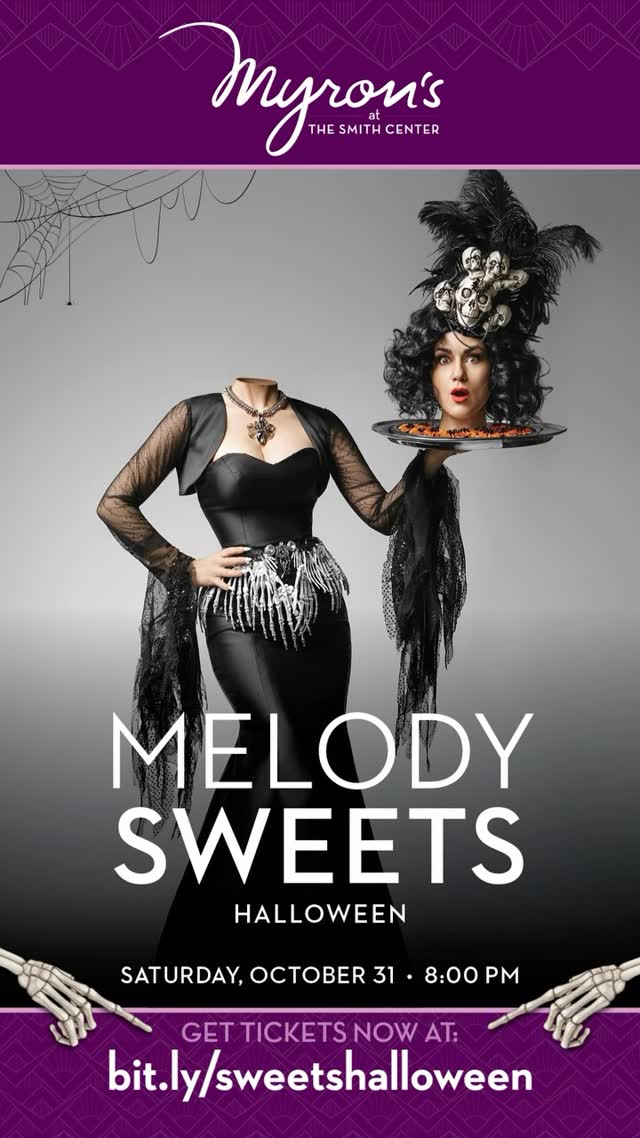 Something spooky is coming to The Smith Center... Melody Sweets returns to Myron’s for a thrilling evening of music, burlesque and theatrical spectacle.