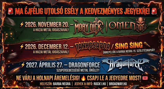 Moby Dick / Omen, Tankcsapda / Sing Sing, DragonForce Concerts at Barba Negra
