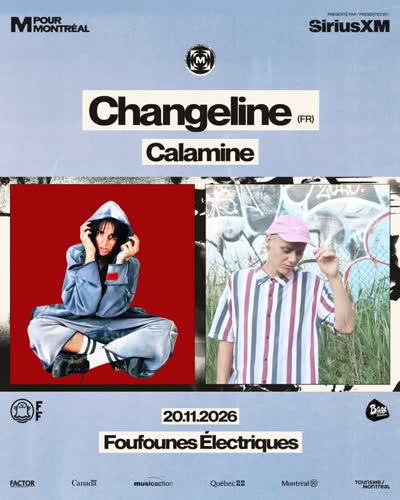 [PROGRAMMATION FESTIVAL] M Pour Montréal presents @changelin.e and @calamine_mtl