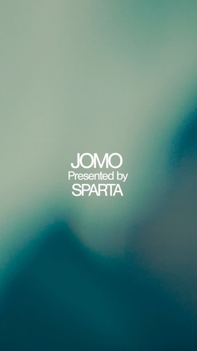 JOMO Presented by SPARTA