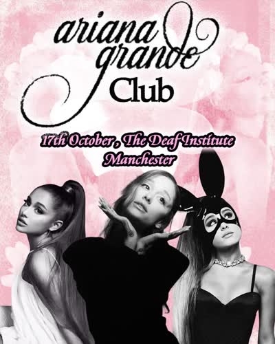 Ariana Grande Club & brat at Deaf Institute