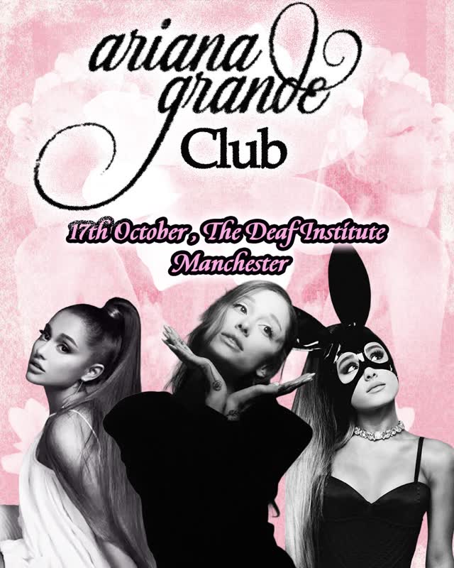 Ariana Grande Club & brat at Deaf Institute