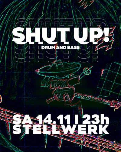 SHUT UP! Closing DnB im Stellwerk