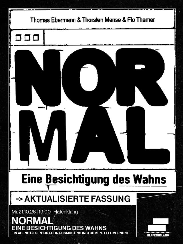 NORMAL - Eine Besichtigung des Wahns