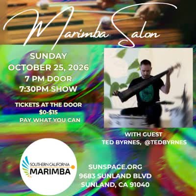 Sunday, October 25 #marimbasalon @sunlandsunspace. We are pleased to welcome guest collaborator @tedbyrnes 🥁🛢️.