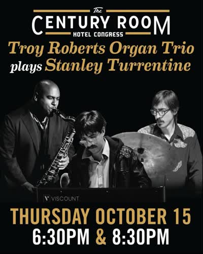 This week’s adventures. Hope to see you there! - Troy Roberts Organ Trio & Quartet