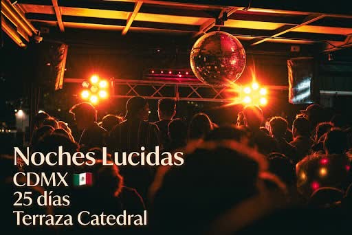 Noches Lucidas at Terraza Catedral