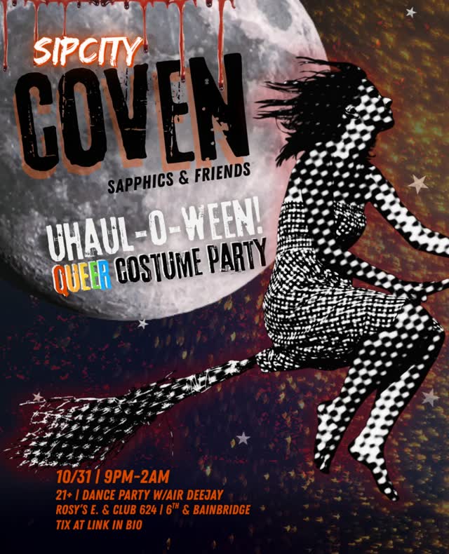SipCity Coven: Uhaul-O-Ween! Queer Costume Party