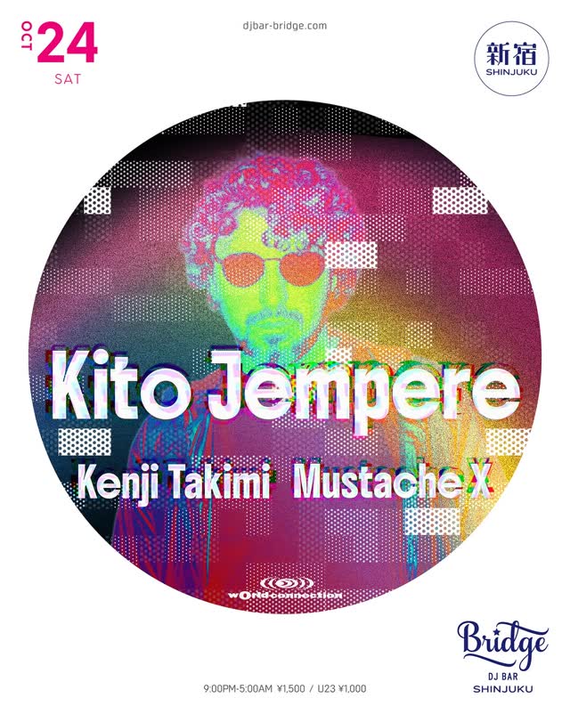 【10月24日 (土) SHINJUKU | wOrld connection - Kito Jempere -】