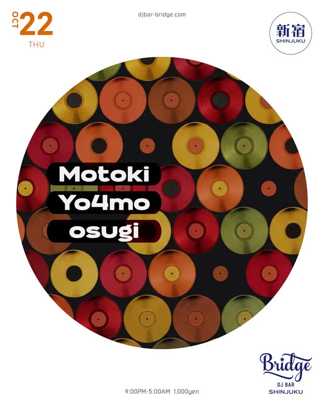 【10月22日 (木) SHINJUKU】 MOTOKI @motoki__takahashi Yo4mo @yo4mo osugi @osugi_des