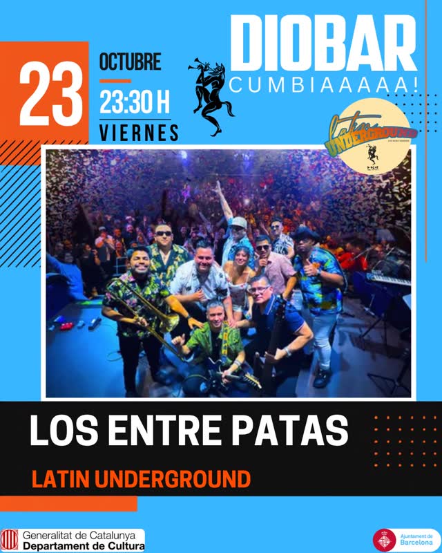 VIERNES, 23 | 23:30 H DIOBAR LATIN UNDERGROUND presenta: LOS ENTRE PATAS
