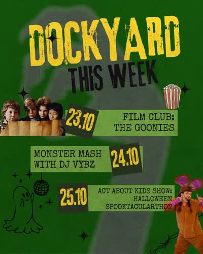 Dockyard This Week: Film Club, Monster Mash, Act About Kids Show