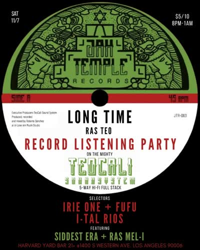 Long Time Ras Teo Record Listening Party on the Mighty Teocali Sound System