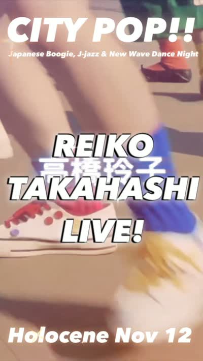 CITY POP!! Japanese Boogie, J-jazz & New Wave Dance Night - REIKO TAKAHASHI LIVE!