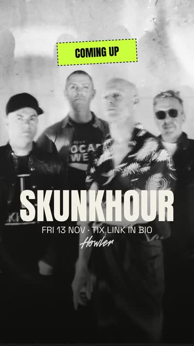 STILL TO COME AT HOWLER... Alt funk pioneers SKUNKHOUR bring their "Back to Basics" tour to Howler on Friday 13th of November.