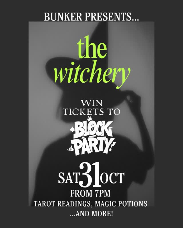 Bunker Presents... The Witchery - Win Tickets to Block Party!