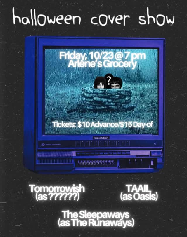 Halloween Cover Show featuring The Sleepaways, Tomorrowish, and TAAIL!