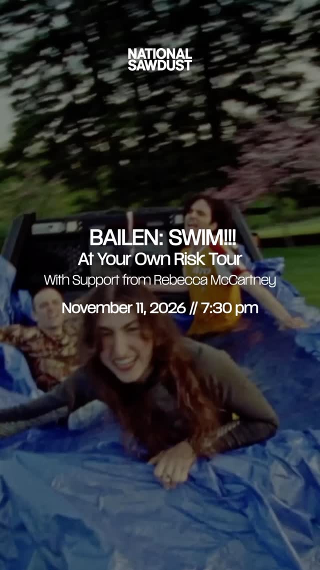 BAILEN: SWIM!!! AT YOUR OWN RISK TOUR WITH SUPPORT FROM REBECCA McCARTNEY