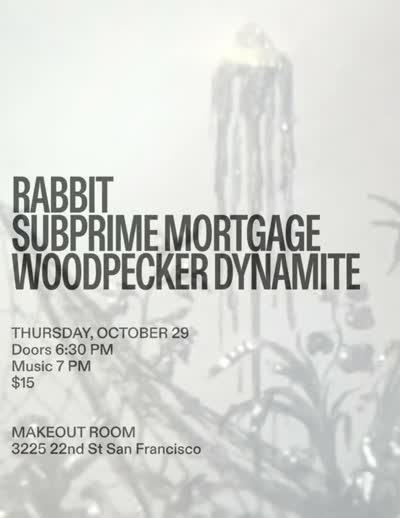 RABBIT SUBPRIME MORTGAGE WOODPECKER DYNAMITE