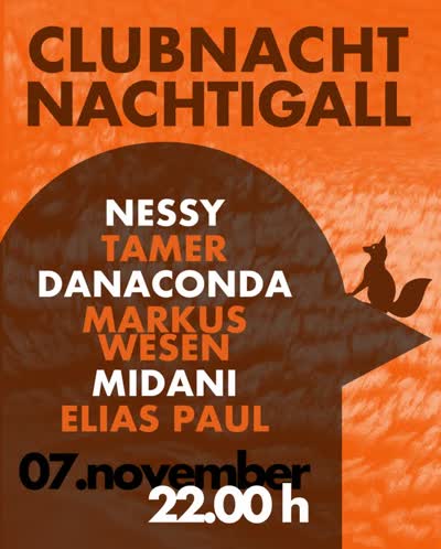CLUBNACHT mit Nessy, Tamer, Danaconda, Markus Wesen, Midani und Elias Paul