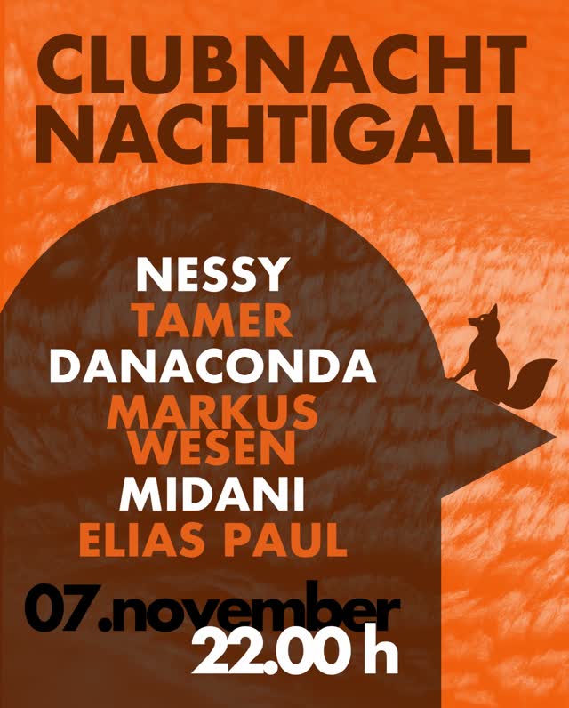 CLUBNACHT mit Nessy, Tamer, Danaconda, Markus Wesen, Midani und Elias Paul