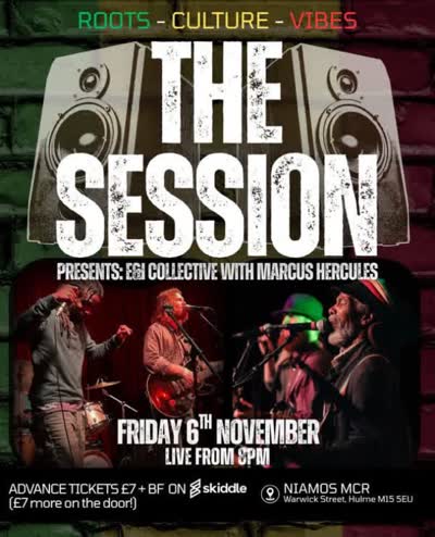 THE SESSION PRESENTS: EGI COLLECTIVE WITH MARCUS HERCULES