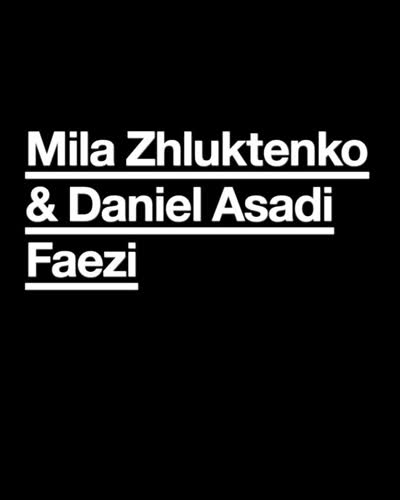 IBB Video Space: Mila Zhluktenko & Daniel Asadi Faezi