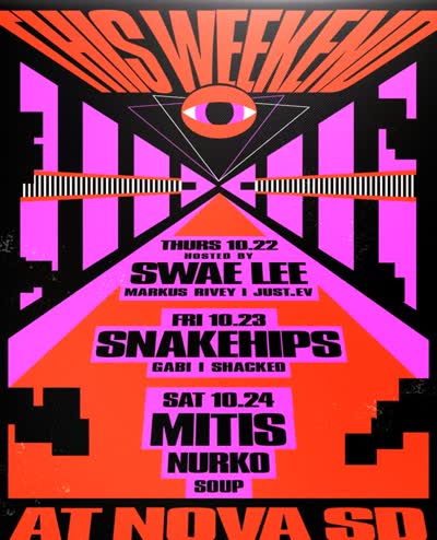 THIS WEEKER 10.22 - 10.24 AT NOVA SD
