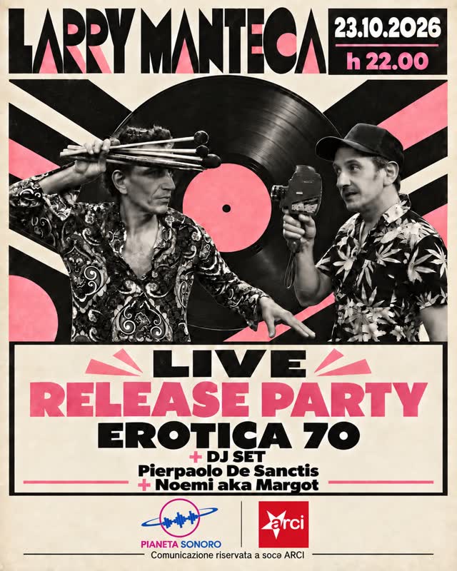 LARRY MANTECA live / EROTICA 70 – Release Party
