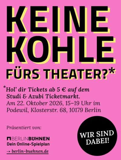 KEINE KOHLE FÜRS THEATER?