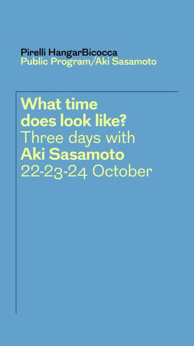 WHAT TIME DOES LOOK LIKE? / Three days with Aki Sasamoto