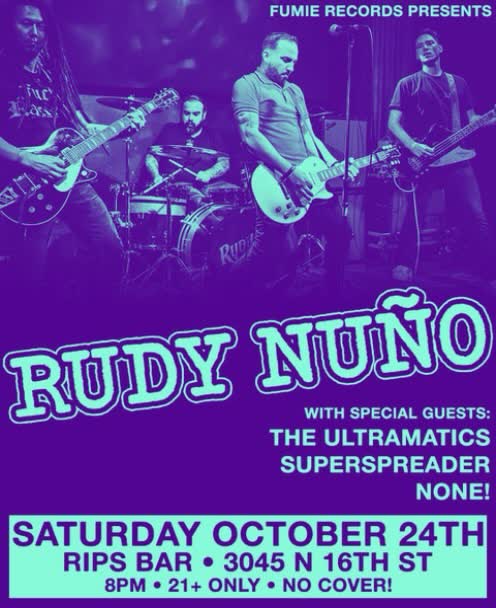 Rudy Nuño with Special Guests: The Ultramatics, Superspreader, None!