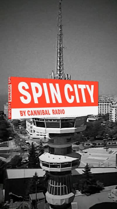 SPIN CITY by Cannibal Radio | SKG special