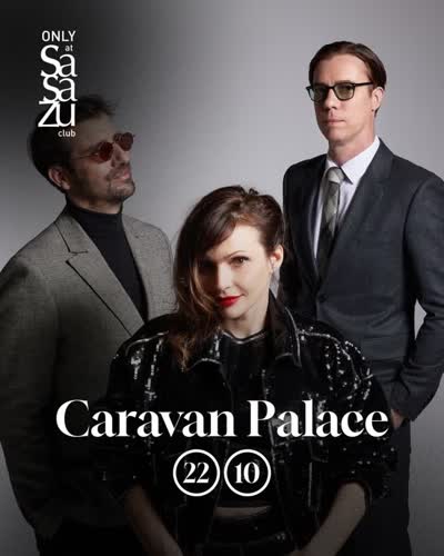 CARAVAN PALACE (FR) live at SaSaZu