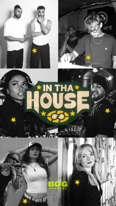 THIS THURSDAY. IN THA HOUSE × BOG BRISTOL.