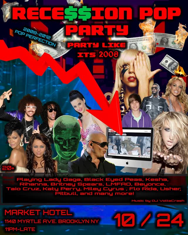 THE RECESSION POP PARTY! PARTY LIKE IT’S 2008-2012