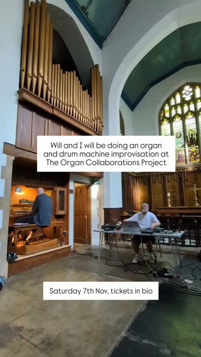 Organ and drum machine improvisation at The Organ Collaborations Project