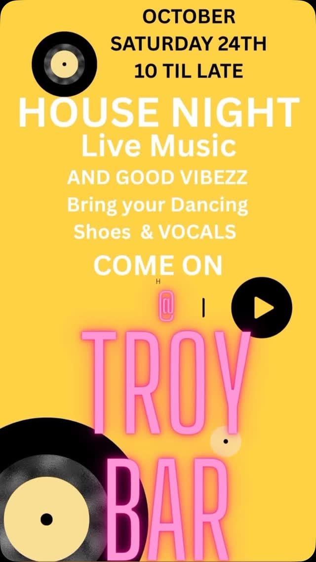 HOUSE NIGHT at TROY BAR
