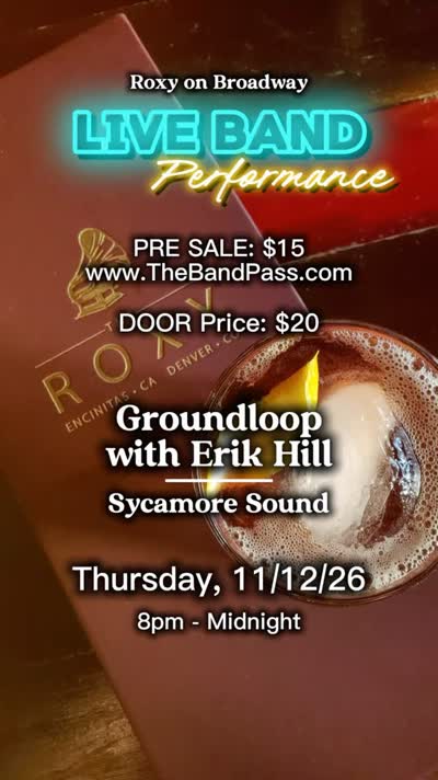 Groundloop with Erik Hill at Roxy on Broadway