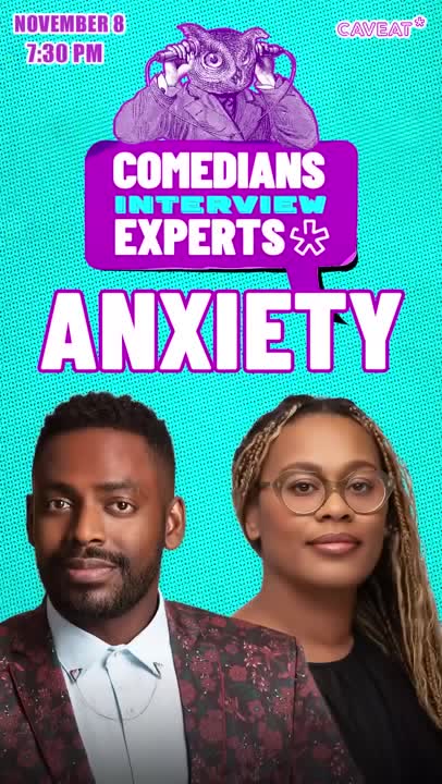 Comedians Interview Experts: Anxiety