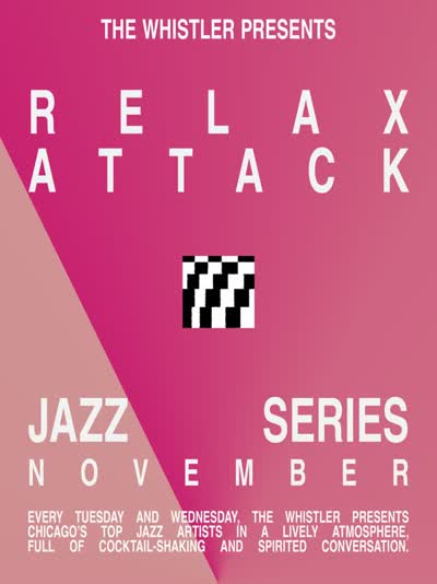 The Whistler Presents Relax Attack Jazz Series