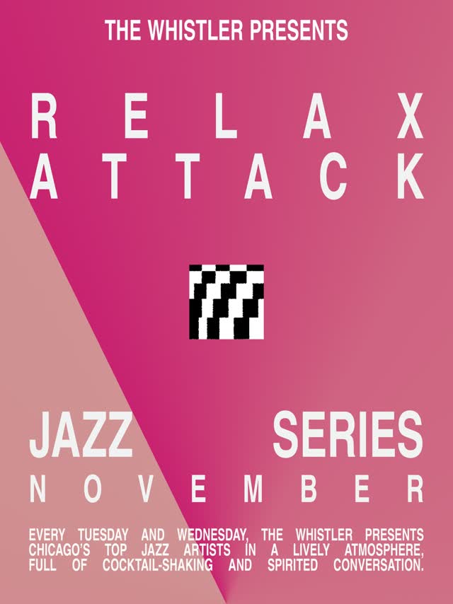 The Whistler Presents Relax Attack Jazz Series