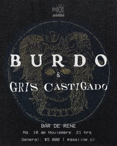 Desde el fin del mundo, el fin de los tiempos: Burdo y Gris Castigado en el @barderene.