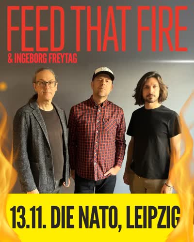 Feed That Fire & Ingeborg Freytag